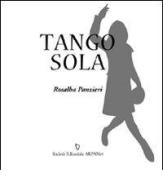 Tango sola di Rosalba Panzieri edito da ARPANet