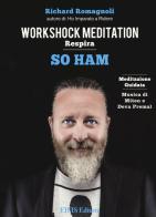 So ham. Respira. Workshock meditaton. CD Audio. Con Libro di Richard Romagnoli edito da EIFIS Editore