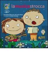 La musicastrocca. Ediz. illustrata. Con CD Audio di Massimiliano Maiucchi, Alessandro D'Orazi edito da Sinnos