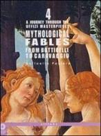 A Journey through the Uffizi Masterpieces. Mythological Fables from Botticelli to Caravaggio. Ediz. illustrata di Raffaella Pastore edito da Sillabe