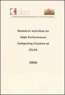 Research activities on high performance computing clusters at Cilea. Con CD-ROM edito da Cilea