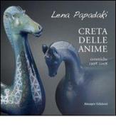 Creta delle anime. Ceramiche 1998-2008. Ediz. illustrata di Lena Papadaki edito da Almayer
