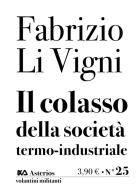 Il collasso della società termo-industriale di Fabrizio Li Vigni edito da Asterios
