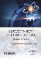 I leucociti marcati nella pratica clinica. Manuale operativo edito da Esculapio