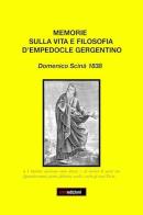 Memorie sulla filosofia d'Empodocle gergentino. Domenico scinà 1838 di Domenico Scinà edito da CMD Edizioni
