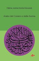 Arabo del Corano e della Sunna di Fatima J. Denuszek edito da CUES