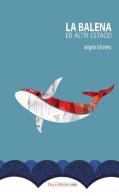 La balena ed altri cetacei di Angelo Tolomeo edito da Tra le righe libri