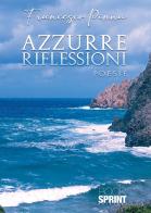 Azzurre riflessioni di Francesco Pinna edito da BooksprintEdizioni