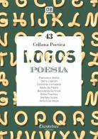 Logos. Collana poetica vol.43 edito da Dantebus