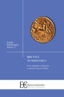 Bruttia numismatica. Testo francese a fronte di Dominique Magnan edito da Edizioni Clandestine