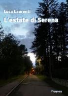 L' estate di Serena di Luca Laurenti edito da Pragmata