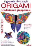 Il grande libro degli origami tradizionali giapponesi. Con QR Code di Francesco Decio, Vanda Battaglia edito da Nuinui