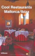 Cool restaurants Mallorca-Ibiza edito da TeNeues