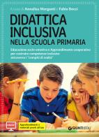 Didattica inclusiva nella scuola primaria. Con aggiornamento online edito da Giunti EDU