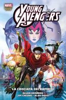 La crociata dei bambini. Young Avengers di Allen Heinberg, Jim Cheung, Alan Davis edito da Panini Comics