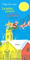 La notte prima di Natale. Ediz. a colori di Roger Duvoisin, Clement C. Moore edito da Risma