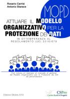 Attuare il modello organizzativo per la protezione dei dati di Rosario Carrisi, Antonio Starace edito da Youcanprint