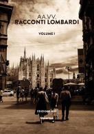 Racconti lombardi vol.1 edito da Historica Edizioni