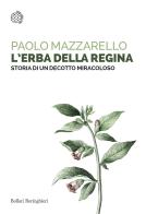 L' erba della regina. Storia di un decotto miracoloso di Paolo Mazzarello edito da Bollati Boringhieri