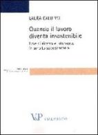 Quando il lavoro diventa insostenibile. Leve di ricerca e intervento in ambito sociosanitario di Laura Galuppo edito da Vita e Pensiero