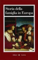 Storia della famiglia in Europa di Marzio Barbagli edito da Laterza