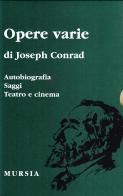Opere varie di Joseph Conrad edito da Ugo Mursia Editore