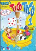 Vacanze a Tico Tico. Per la Scuola elementare vol.1 di Simona Angeletti, Laura Ferro, Laura Rossetti edito da ELI