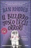 Il bizzarro museo degli orrori di Dan Rhodes edito da Newton Compton