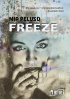 Freeze di Mia Peluso edito da Yume