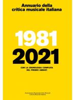 Annuario della critica musicale italiana 2021. 1981-2021. Con la cronologia completa del Premio Abbiati edito da LIM