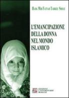 L' emancipazione della donna nel mondo islamico di Hadg Mir Fattah Tabrizi Shole edito da Edizioni Univ. Romane