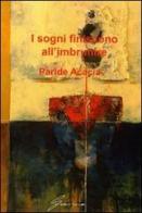 I sogni finiscono all'imbrunire di Paride Acacia edito da Giraldi Editore