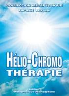 Hélio-chromo-thérapie di Israel Rojas edito da Editrice Italica (Milano)