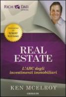 Real estate. L'ABC degli investimenti immobiliari di Ken McElroy edito da Gribaudi