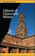Abbazia di Chiaravalle. Milano di Laura Facchin edito da SAGEP