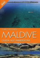 Maldive. Guida alle immersioni. Con DVD di Carlo Piccinelli edito da Magenes