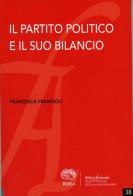 Il partito politico e il suo bilancio di Francesca Francioli edito da RIREA