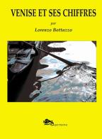 Venise et ses chiffres di Lorenzo Bottazzo edito da Supernova