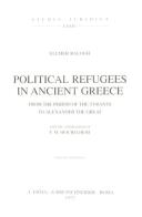 Political refugees in ancient Greece. From the period of the tyrants to Alexan der the Great (1943) di Elemer Balogh edito da L'Erma di Bretschneider