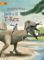 Jack e il T-Rex. Ediz. a colori di Thé Tiong-Khing edito da Beisler
