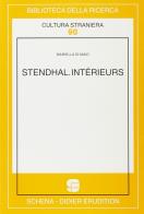 Stendhal. Intérieurs di Mariella Di Maio edito da Schena Editore