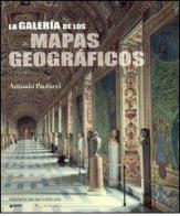 La Galleria delle carte geografiche. Ediz. spagnola di Antonio Paolucci edito da Edizioni Musei Vaticani