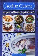 Sicilian cuisine. Recipes flavours festivals edito da Affinità Elettive
