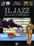 Il jazz e la sua storia di Giuseppe Vigna edito da La Biblioteca