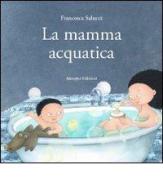 La mamma acquatica di Francesca Salucci edito da Almayer
