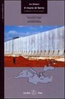 Il muro di ferro. Israele e il mondo arabo di Avi Shlaim edito da Il Ponte Editrice