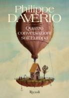 Quattro conversazioni sull'Europa di Philippe Daverio edito da Mondadori Electa