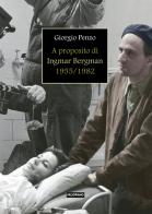 A proposito di Ingmar Bergman (1955-1982) di Giorgio Penzo edito da Falsopiano