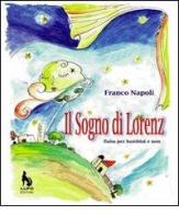 Il sogno di Lorenz fiaba per bambini e non di Franco Napoli edito da Lupo