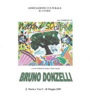 Bruno Donzelli. Catalogo della mostra (S. Maria a Vico, 9-30 maggio 2009) edito da Il Menabò Editore